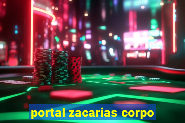 portal zacarias corpo